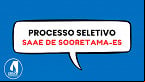 SAAE de Sooretama-ES abre seleção em 2025