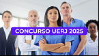 UERJ abre concurso para Professor Assistente na Faculdade de Ciências Médicas