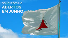 Concursos MG: Junho tem 20 editais abertos, veja lista Concursos MG: Junho tem 20 editais abertos, veja lista